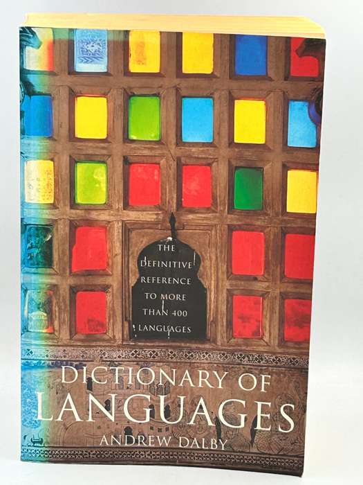 Dictionary of Languages - The Definitive Reference to More Than 400 Languages ~ Andrew Dalby