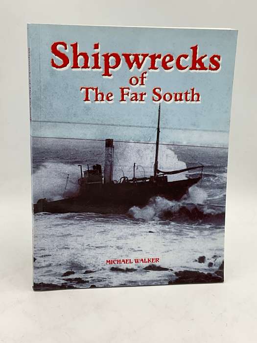 Shipwrecks of the Far South by Michael Walker | Signed & Scarce