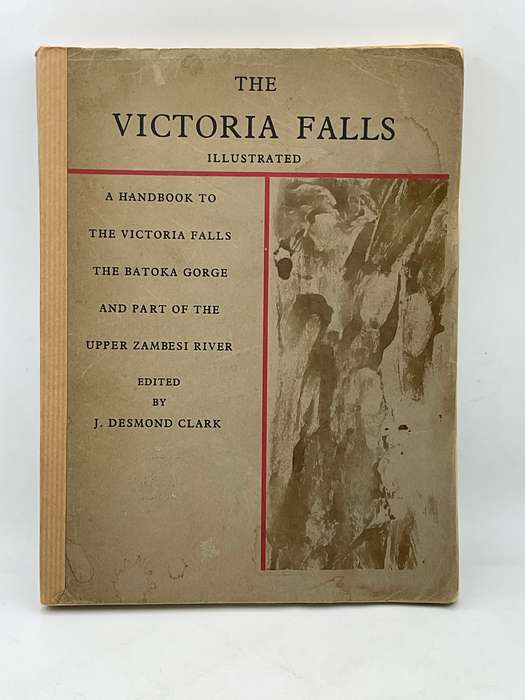 The Victoria Falls Illustrated - J  Desmond Clark