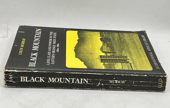 Black Mountain: Land, Class and Power in the Eastern Orange Free State, 1880s to 1980s -Colin Murray