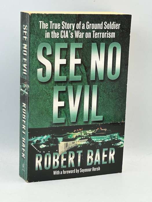 See No Evil ~ Robert Bauer | A 2002 memoir by former CIA operative in the Middle East