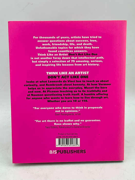 Think Like an Artist, Don't Act Like One by Koos de Wilt