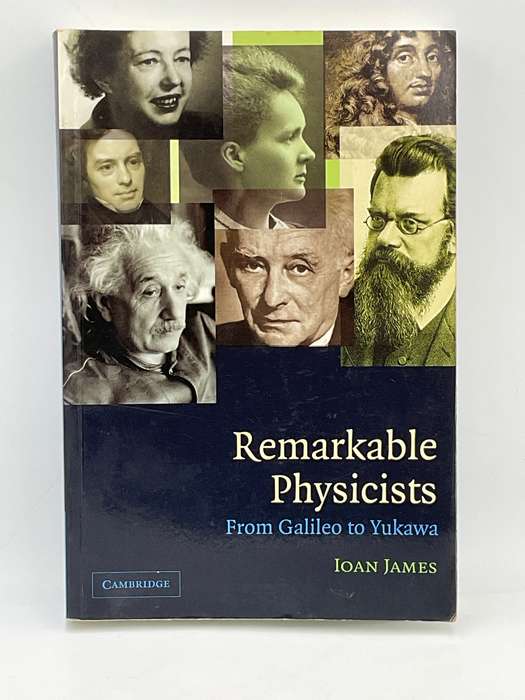 Remarkable Physicists: From Galileo to Yukawa - Joan James | Cambridge University Press,
