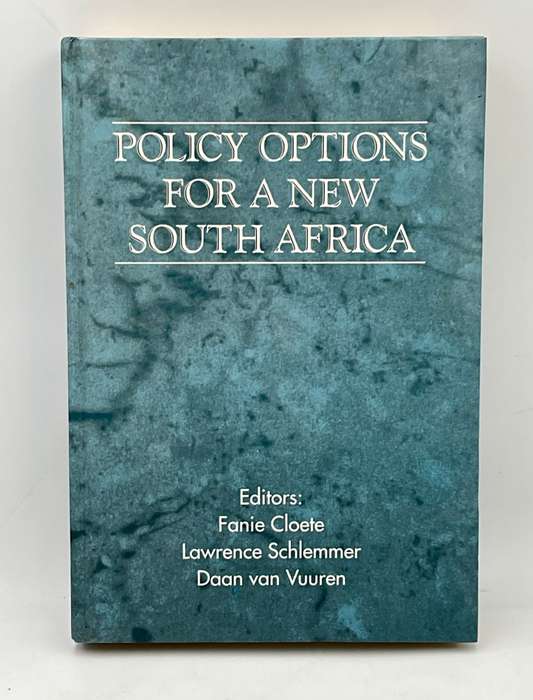 Policy Options for a New South Africa | Edited by Fanie Cloete, Lawrence Schlemmer & Daan van Vuuren