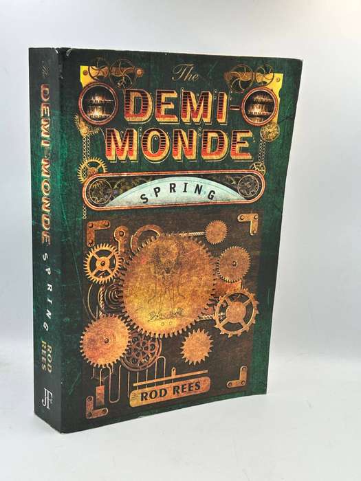 The Demi-Monde: Spring - Rod Rees