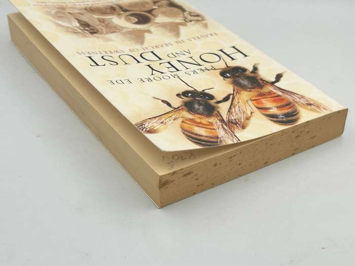 Honey and Dust: Travels in Search of Sweetness by Piers Moore Ede