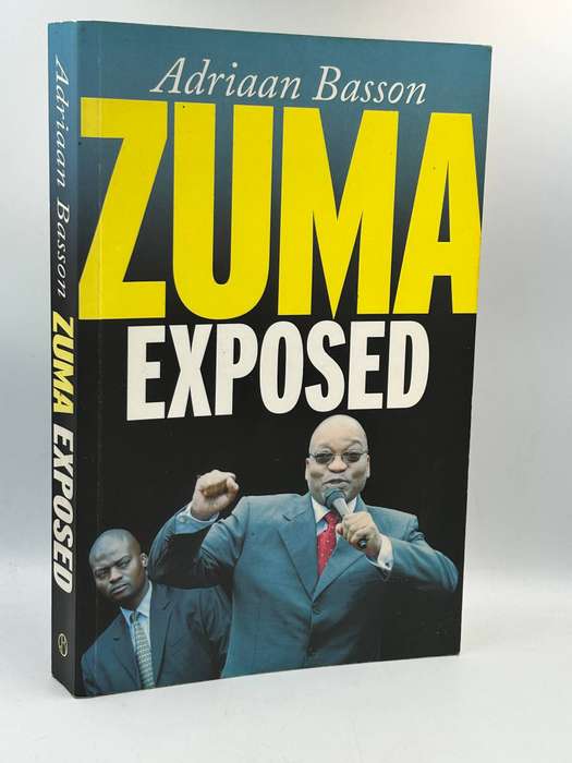 Zuma Exposed by Adriaan Basson