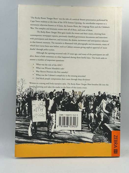 The Rocky Rioter Teargas Show: The Inside Story of the 1976 Soweto Uprising