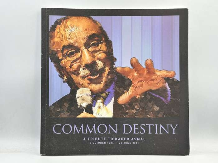 Common Destiny, A Tribute to Kader Asmal 8 October 1934 - 22 June 2011 | Signed by Asmal`s wife