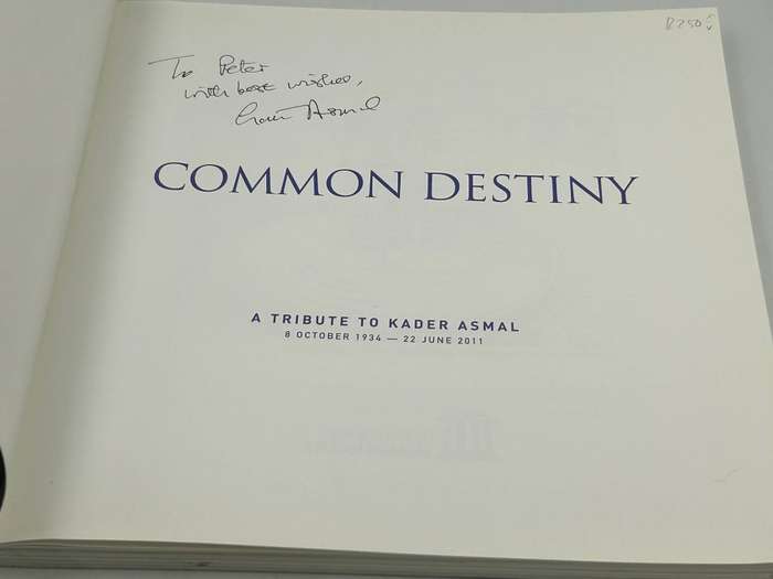 Common Destiny, A Tribute to Kader Asmal 8 October 1934 - 22 June 2011 | Signed by Asmal`s wife