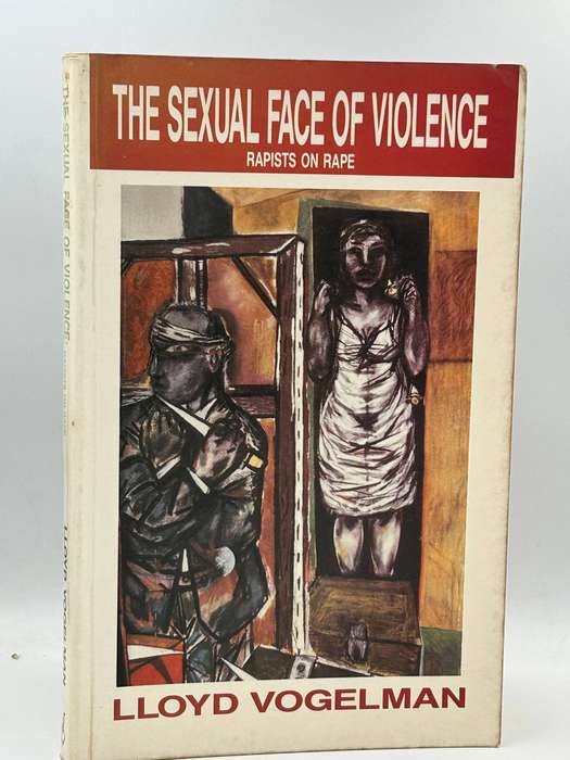 The Sexual Face of Violence by Lloyd Vogelman