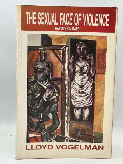 The Sexual Face of Violence by Lloyd Vogelman