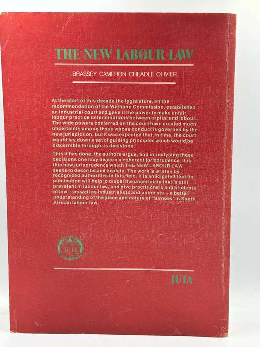 The New Labour Law: Strikes, dismissals and the unfair labour practice in South African law Brassey
