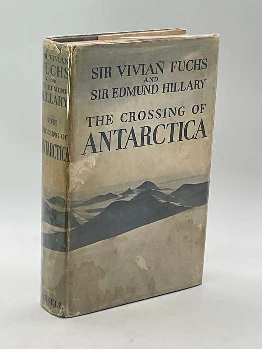 The Crossing of Antarctica - Sir Vivian Fuchs and Sir Edmund Hillary