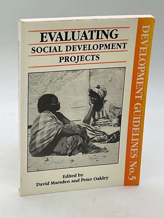 Evaluating Social Development Projects - David Marsden & Peter Oakley