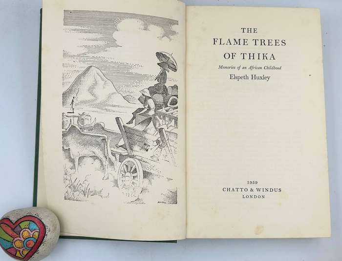 The Flame Trees of Thika, Memories of an African Childhood by Elspeth Huxley 1959