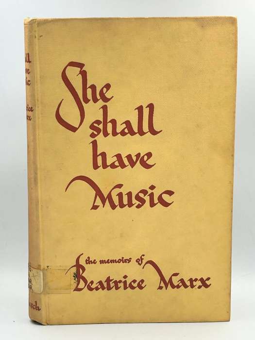 She Shall Have Music, The Memoirs of Beatrice Marx
