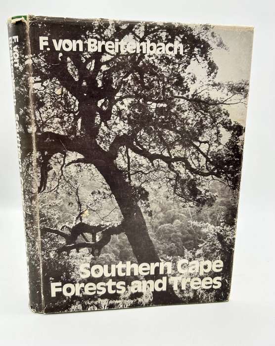Southern Cape Forests And Trees - F Von Breitenbach - Hardcover 1974