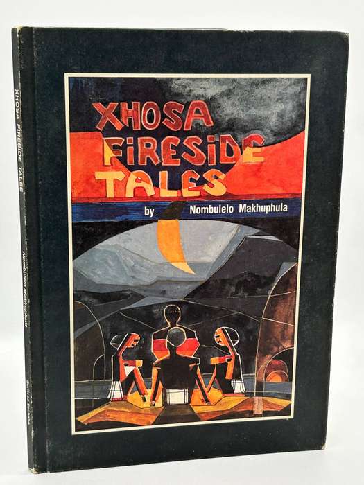 Xhosa Fireside Tales by Nombuelo Makhuphula