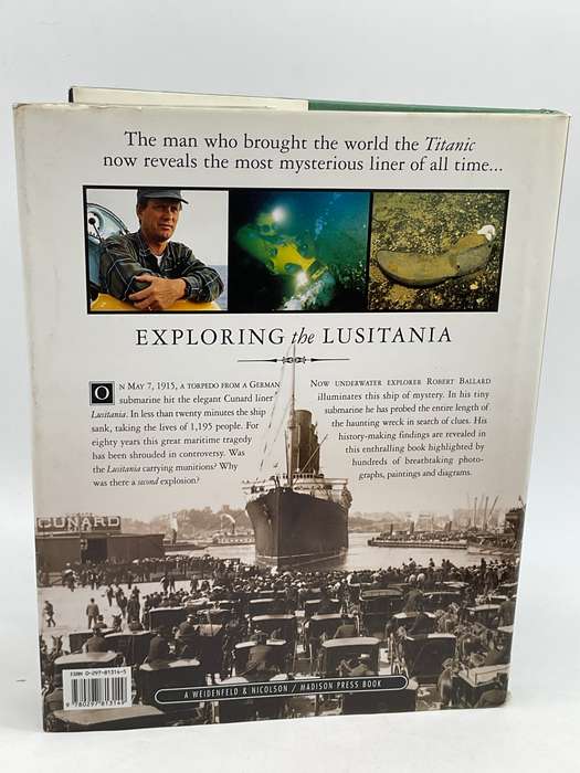 Exploring the Lusitania: Probing the Mysteries of the Sinking That Changed History - Robert DBallard