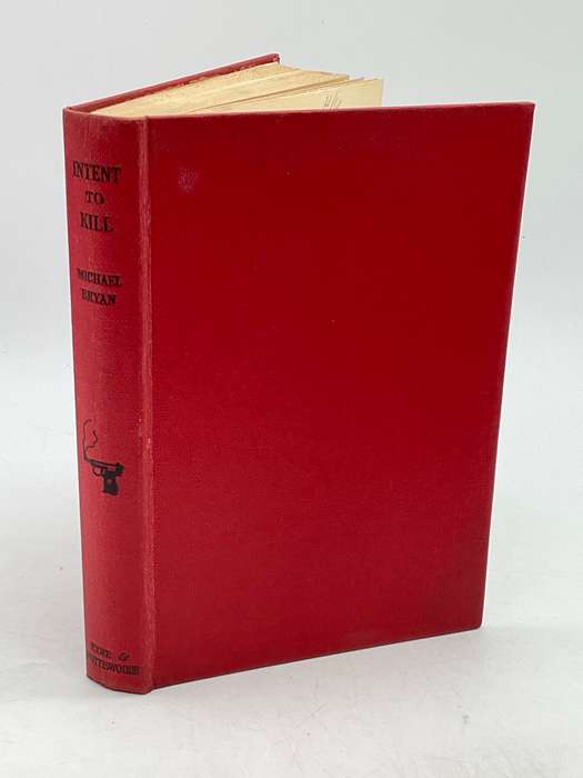 Intent to Kill by Michael Bryan Pseudonym for Brian Moore 1956 | Scarce and valuable