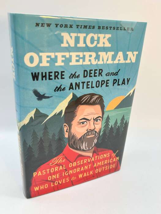Where the Deer and the Antelope Play: The Pastoral Observations.... Nick Offerman