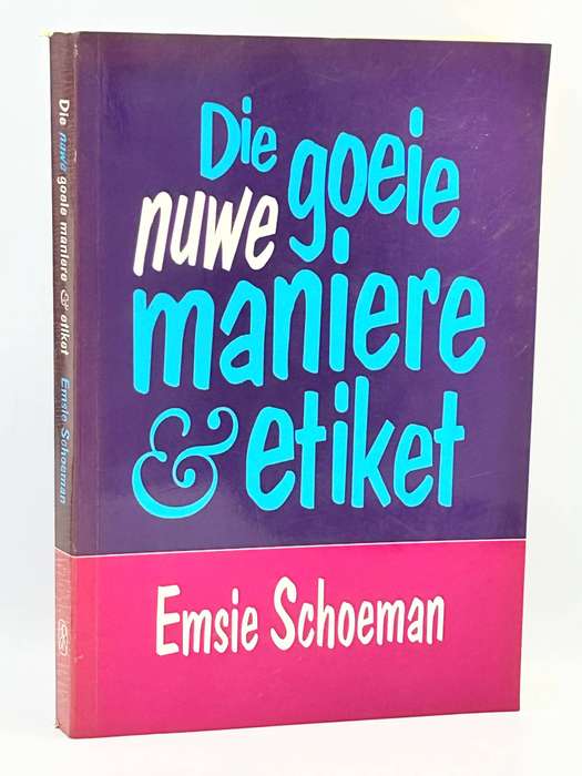 Die Goeie Nuwe Maniere ~ Emsie Schoeman