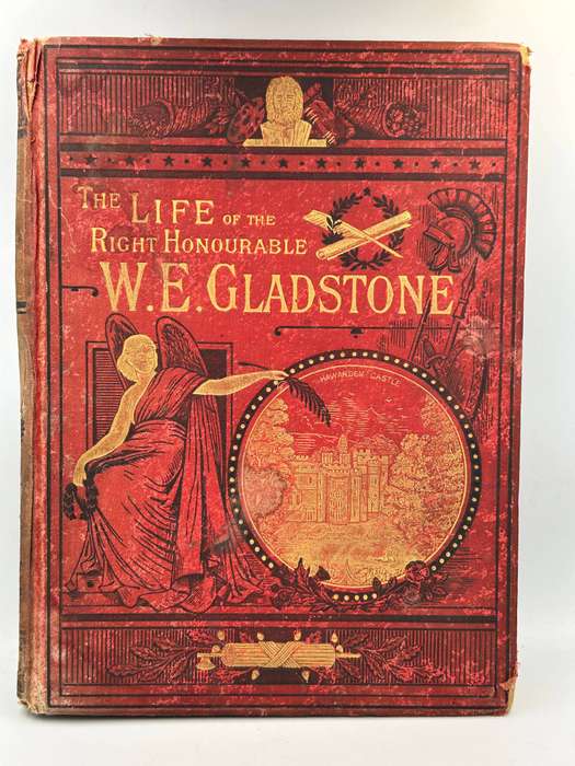 The Life of The Right Honourable William Ewart Gladstone ~  George Barnett Smith c1890