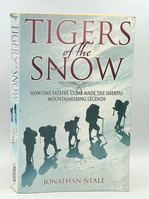 Tigers of the Snow ~ Jonathan Neale | How One Fateful Climb Made Sherpas Mountaineering Legends