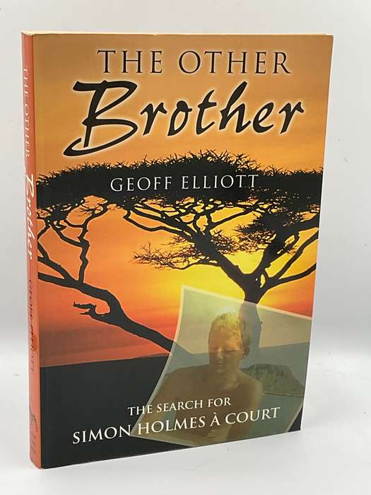 The Other Brother The Search for Simon Holmes A Court by Geoff Elliott