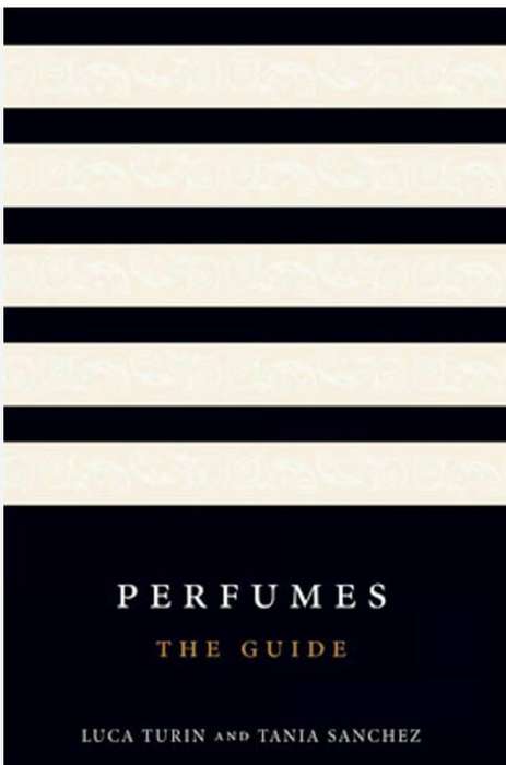 Perfumes: The Guide by Luca Turin and Tania Sanchez