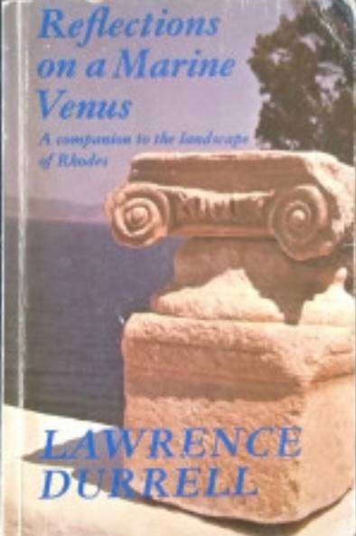 Reflections on a Marine Venus: A Companion to the Landscape of Rhodes by Lawrence Durrell
