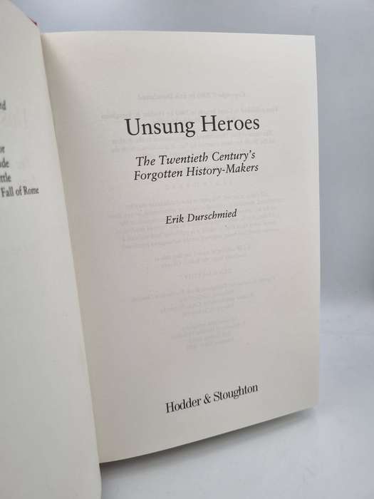 Unsung Heroes - Erik Durschmied | The Twentieth Century's Forgotten History-makers - Hardcover