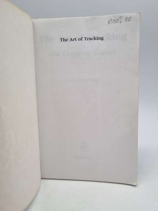 The Art of Tracking - The Origin of Science by Louis Liebenberg
