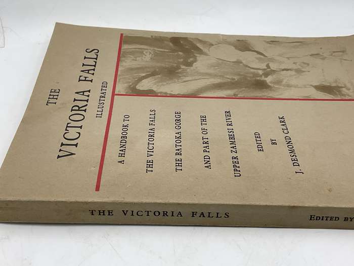 The Victoria Falls Illustrated. Edited by J  Desmond Clark