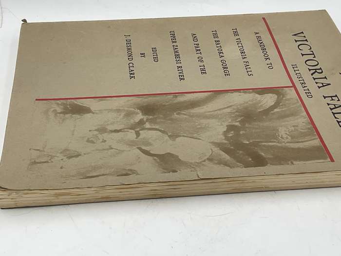 The Victoria Falls Illustrated. Edited by J  Desmond Clark