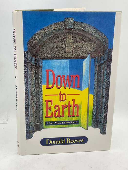Down to Earth - Donald Reeves | A New Vision for the Church