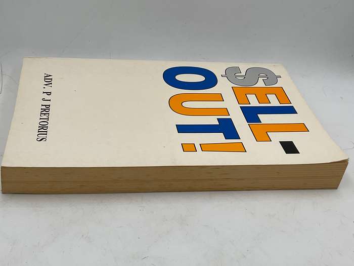 Sell-out! The Truth Behind the History of South African Politics - P.J. Pretorius 1997 | Sell Out