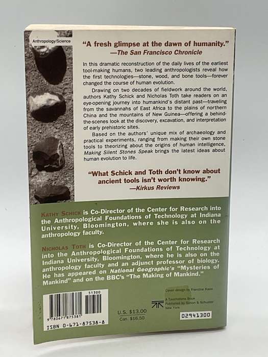Making Silent Stones Speak: Human Evolution And The Dawn Of Technology Kathy D. Schick