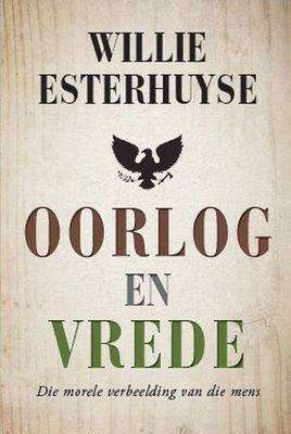Oorlog en Vrede by Willie Esterhuyse