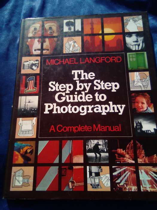 "The Step-by-step Guide to Photography". Michael Langford.  Hard cover.