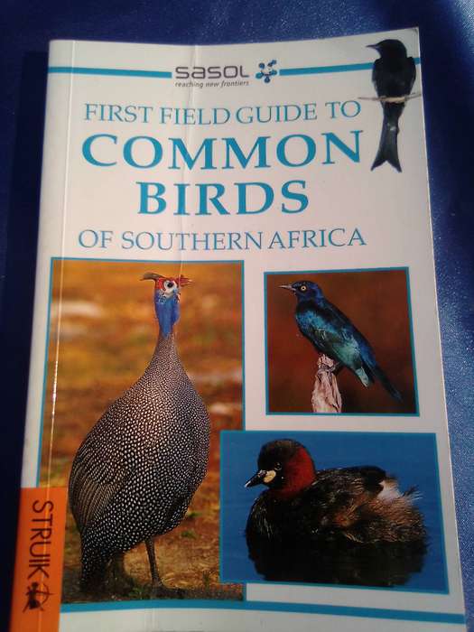 "Sasol First Field Guide to Common Birds of Southern Africa". Pocketbook-sized soft cover.