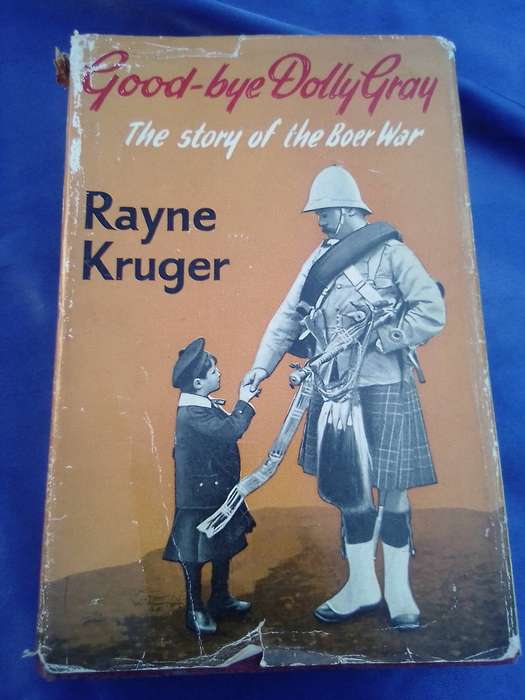 "Good-bye Dolly Gray". The story of the Boer War.
