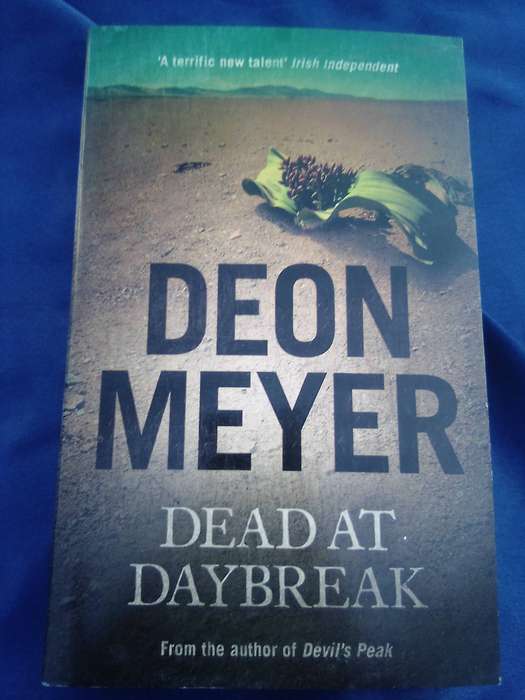 "Dead at Daybreak"  Deon Meyer.  Soft cover.