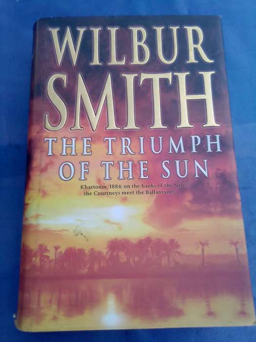 "The Triumph of the Sun"  Wilbur Smith.  Hard cover.