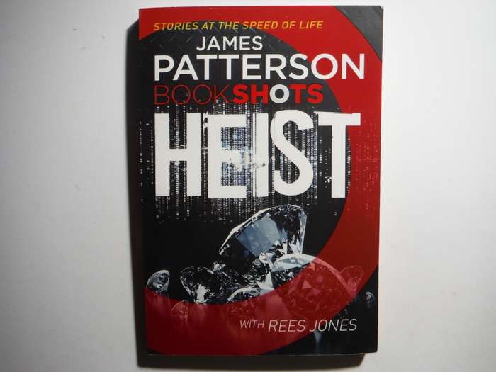 James Patterson Bookshots : Heist - Paperback