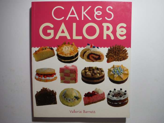 Cakes Galore - Softcover - Valerie Barrett