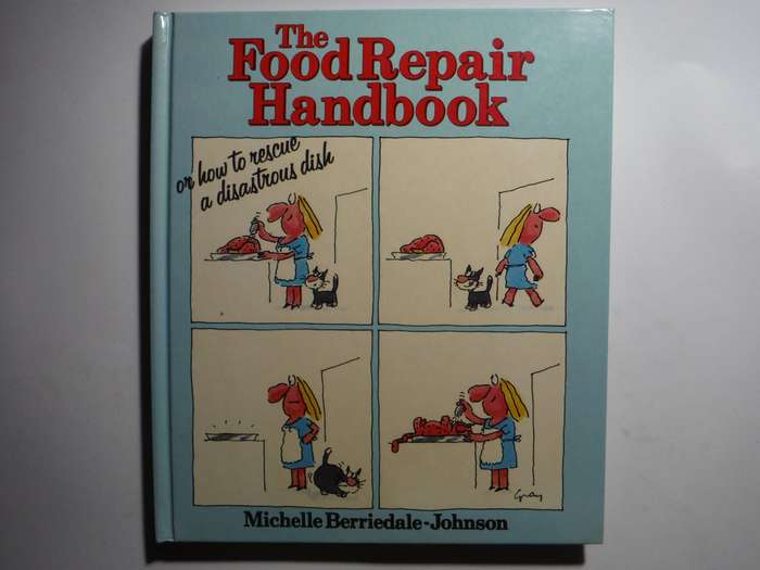 The Food Repair Handbook - Hardcover - Michelle Berriedale-Johnson