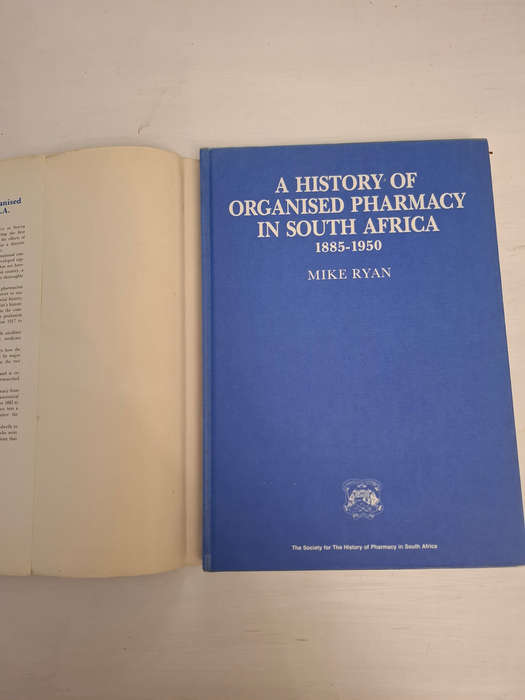 A history of organised pharmacy in South Africa, 1885-1950 (Mike Ryan)