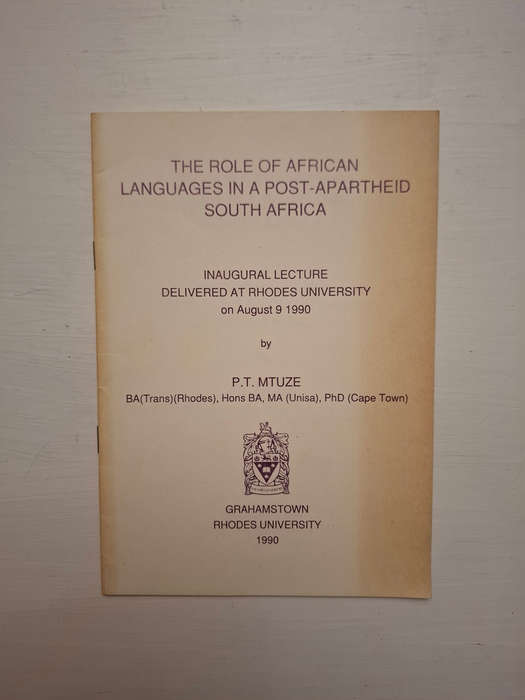 The Role of African Languages in a Post-Apartheid South Africa (P.T. Mtuze)